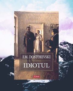 iwontwrite; ❝Idiotul❞, de Feodor Dostoievski
