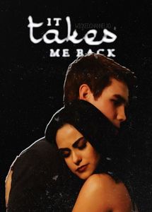 ☇ .IT TAKES ME BACK___movie