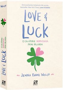Love and luck O călătorie norocoasă prin Irlanda