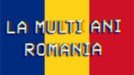 La multi ani ROMANIA