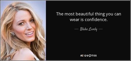 quote-the-most-beautiful-thing-you-can-wear-is-confidence-blake-lively-124-67-30