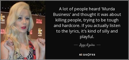 quote-a-lot-of-people-heard-murda-business-and-thought-it-was-about-killing-people-trying-iggy-azale