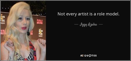 quote-not-every-artist-is-a-role-model-iggy-azalea-94-5-0586 quote-not-every-artist-is-a-role-model-iggy-azalea-94-5-0586
