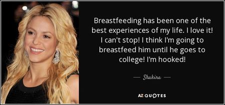 quote-breastfeeding-has-been-one-of-the-best-experiences-of-my-life-i-love-it-i-can-t-stop-shakira-1