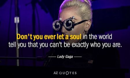 Quotation-Lady-Gaga-Don-t-you-ever-let-a-soul-in-the-world-41-81-35