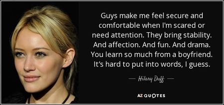 quote-guys-make-me-feel-secure-and-comfortable-when-i-m-scared-or-need-attention-they-bring-hilary-d