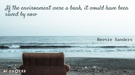 Quotation-Bernie-Sanders-If-the-environment-were-a-bank-it-would-have-been-124-72-74