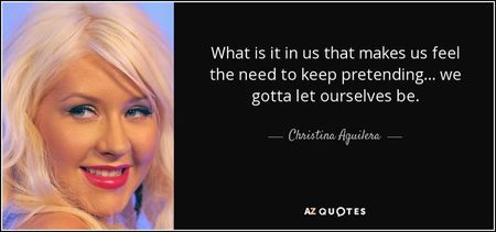 quote-what-is-it-in-us-that-makes-us-feel-the-need-to-keep-pretending-we-gotta-let-ourselves-christi