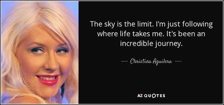 quote-the-sky-is-the-limit-i-m-just-following-where-life-takes-me-it-s-been-an-incredible-christina-