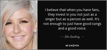 quote-i-believe-that-when-you-have-fans-they-invest-in-you-not-just-as-a-singer-but-as-a-person-elli