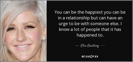 quote-you-can-be-the-happiest-you-can-be-in-a-relationship-but-can-have-an-urge-to-be-with-ellie-gou