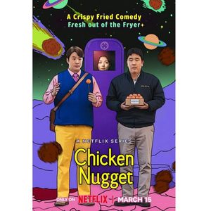 Chicken Nugget; 12 episoade
