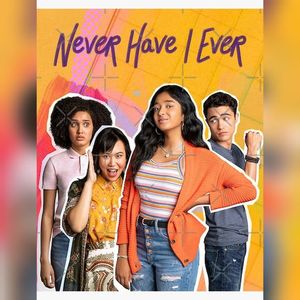 Never Have I Ever; Watched [Romance-Enemies to Lovers,Love Triangle, First Sight, Drama, Comedy, Friends]
