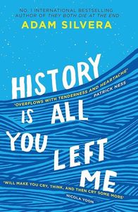 Day 15 - Book thats been on your TBR the longest - History Is All You Left Me, Adam Silvera