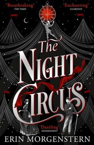 Day 30 - Book you want to be adapted to film - The Night Circus, Erin Morgenstern