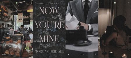 ˓♥♥♥♥♡˒⠀‘Ṇọẉ Ỵọụʼṛẹ Ṃịṇẹ ᵇʸMorganB.’  ⠀⠀—Possessing Her²