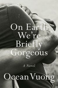 On Earth We’re Briefly Gorgeous, Ocean Vuong˛　This book will break you, put your pieces back; together and, well... eventually break you again. It’s an experience that lingers long after you’ve turned the last page—a reminder of the power of language, ★★★★☆ (and another half–star).
