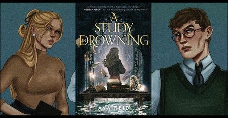 ⤷A Study in Drowning ✎ Ava Reid「vol. 1﹚