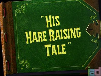 His Hare Raising Tale