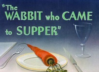 The Wabbit Who Came To Supper