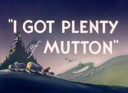 I Got Plenty Of Mutton