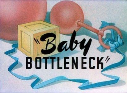 Baby Bottleneck