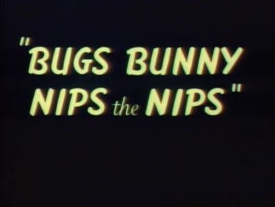 Bugs Bunny Nips The Nips