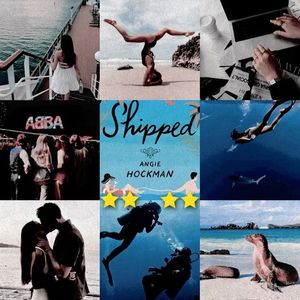 〝Sɦippeɗ〞　　　　　　　　　　　　　　▸ ᵇʸ˓Angie Hockman˒