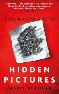 Hidden Pictures, Jason Rekulak˛　Creepy kid drawings? Check. Myterious past? Check.; Nanny slowly realizing something is very wrong? Double check. In this book, the things get weird—in a page-turning, can’t-stop-reading kind of way, ★★★★☆.
