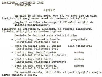 Prof. Radu Z. Tudose, drept conducător științific la doctorat; La Institutul Politehnic (în prezent Universitatea Tehnică) „Gheorghe Asachi” Iași, 10 mai 1985
