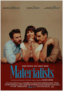 Materialists (2025) ★★½; ❛When you get lost... and I know you&#039;ll be lost at times... it&#039;s life. When you&#039;re lost... the answer is simple. Just go where love is.❜
