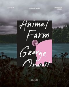 ᵐⁱᵈⁿⁱᵍʰᵗᵐᵒᵒⁿ wɛŋʈ⁴ ᝰ.ᐟ ˓ Animal Farm ˒ ᵇʸG̣ẹọṛg̣ẹ Orwell.