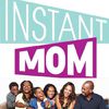 Instant mom (2013) vazut de AlexaSingh