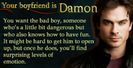 your boyfriend is Damon
