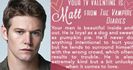 your tv valentine is Matt