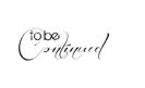 to-be-continued