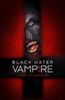 [The Black Water Vampire]