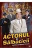Actorul Si Salbaticii