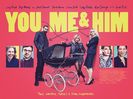 You, Me & Him