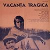Vacanta Tragica