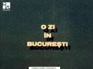 O Zi La Bucuresti