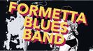 FORMETTA BLUES BAND