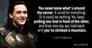 Quotation-Tom-Hiddleston-You-never-know-what-s-around-the-corner-It-could-48-19-39