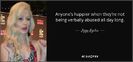 quote-anyone-s-happier-when-they-re-not-being-verbally-abused-all-day-long-iggy-azalea-87-78-04