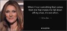 quote-when-i-hear-something-that-comes-from-me-that-makes-me-fall-down-off-my-chair-it-s-not-celine-