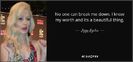 quote-no-one-can-break-me-down-i-know-my-worth-and-its-a-beautiful-thing-iggy-azalea-81-96-97