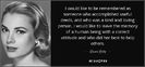 quote-i-would-like-to-be-remembered-as-someone-who-accomplished-useful-deeds-and-who-was-a-grace-kel