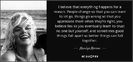 quote-i-believe-that-everything-happens-for-a-reason-people-change-so-that-you-can-learn-to-marilyn-