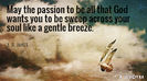 Quotation-T-D-Jakes-May-the-passion-to-be-all-that-God-wants-you-87-45-08