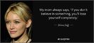 quote-my-mom-always-says-if-you-don-t-believe-in-something-you-ll-lose-yourself-completely-hilary-du